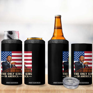 The Only King In America 4 in 1 Can Cooler Tumbler Honoring Martin Luther King Jr TS12 Print Your Wear