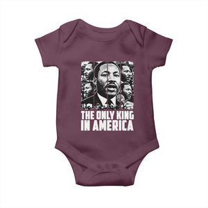 Legacy Of Martin Luther King Jr Baby Onesie The Only King In America TS12 Maroon Print Your Wear