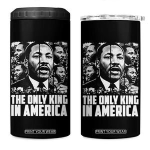 Legacy Of Martin Luther King Jr 4 in 1 Can Cooler Tumbler The Only King In America TS12 One Size: 16 oz Black Print Your Wear