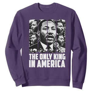 Legacy Of Martin Luther King Jr Sweatshirt The Only King In America TS12 Purple Print Your Wear