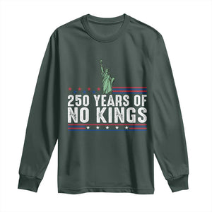 250 Years Of No Kings Long Sleeve Shirt Statue Of Liberty Freedom Protest TS12 Dark Forest Green Print Your Wear