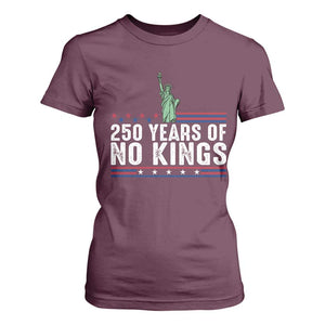 250 Years Of No Kings T Shirt For Women Statue Of Liberty Freedom Protest TS12 Maroon Print Your Wear