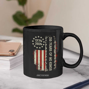 250 Years Of No Kings Coffee Mug Vintage American Flag TS12 Print Your Wear