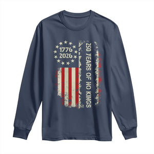 250 Years Of No Kings Long Sleeve Shirt Vintage American Flag TS12 Navy Print Your Wear