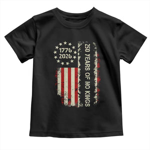 250 Years Of No Kings Toddler T Shirt Vintage American Flag TS12 Black Print Your Wear