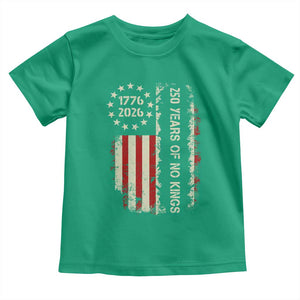 250 Years Of No Kings Toddler T Shirt Vintage American Flag TS12 Irish Green Print Your Wear