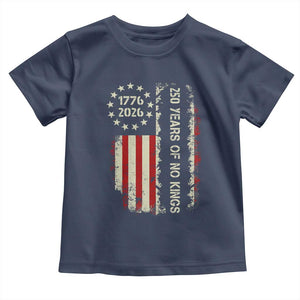 250 Years Of No Kings Toddler T Shirt Vintage American Flag TS12 Navy Print Your Wear