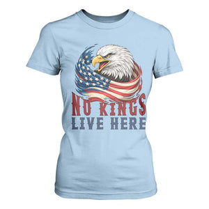 No Kings Live Here T Shirt For Women Patriotic American Eagle TS12 Light Blue Print Your Wear