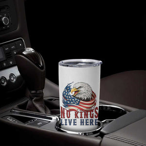 No Kings Live Here Tumbler Cup Patriotic American Eagle TS12 Print Your Wear