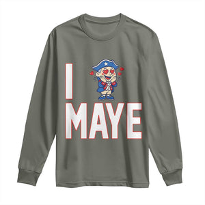 I Love Maye Long Sleeve Shirt Funny QB Sport Fan TS12 Military Green Print Your Wear