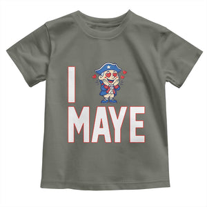 I Love Maye Toddler T Shirt Funny QB Sport Fan TS12 Military Green Print Your Wear