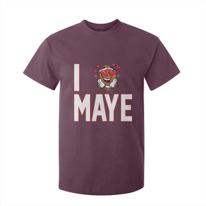 I Love Maye T Shirt For Kid Football Lover Gift For NE Fan TS12 Maroon Print Your Wear