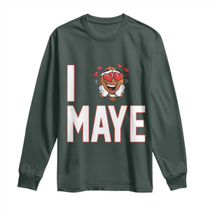 I Love Maye Long Sleeve Shirt Football Lover Gift For NE Fan TS12 Dark Forest Green Print Your Wear