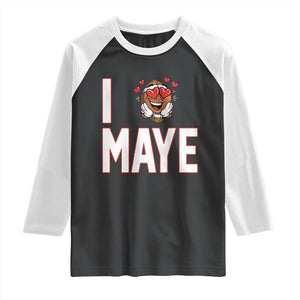 I Love Maye Raglan Shirt Football Lover Gift For NE Fan TS12 Black White Print Your Wear