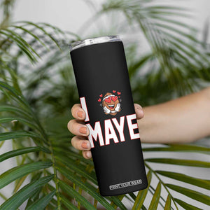 I Love Maye Skinny Tumbler Football Lover Gift For NE Fan TS12 Print Your Wear