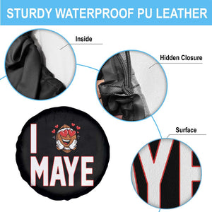 I Love Maye Spare Tire Cover Football Lover Gift For NE Fan TS12 Print Your Wear