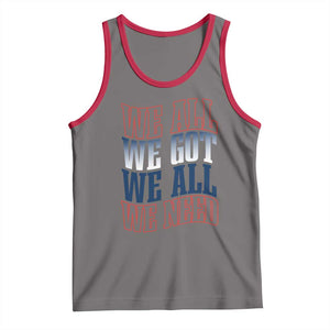 We All We Got We All We Need Tank Top NE Football Fan Gift TS12 Deep Heather Red Print Your Wear