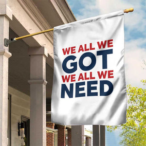 We All We Got We All We Need Garden Flag Funny Football Lover Gift TS12 Print Your Wear