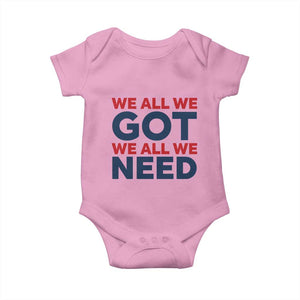 We All We Got We All We Need Baby Onesie Funny Football Lover Gift TS12 Light Pink Print Your Wear