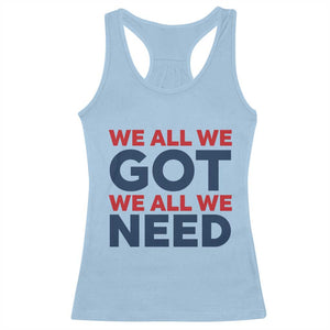 We All We Got We All We Need Racerback Tank Top Funny Football Lover Gift TS12 Light Blue Print Your Wear