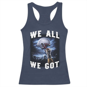We All We Got Football Helmet Victory Graphic Racerback Tank Top TS12 Navy Print Your Wear
