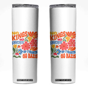 No Kings Wildflower Protest Skinny Tumbler No Fascists No Tyrants No Nazis TS12 White Print Your Wear