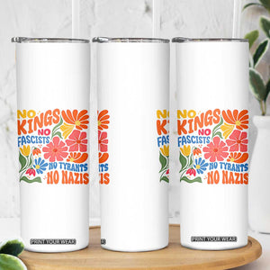 No Kings Wildflower Protest Skinny Tumbler No Fascists No Tyrants No Nazis TS12 Print Your Wear