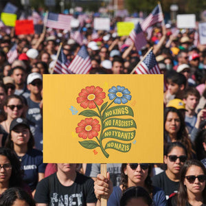Wildflower Protest Freedom Gift Protest Sign No Kings No Fascists No Tyrants TS12 Horizontal 18" × 24" Yellow Print Your Wear