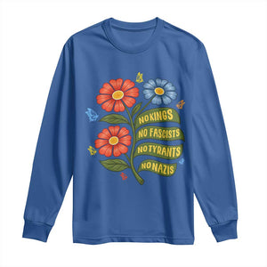 Wildflower Protest Freedom Gift Long Sleeve Shirt No Kings No Fascists No Tyrants TS12 Royal Blue Print Your Wear