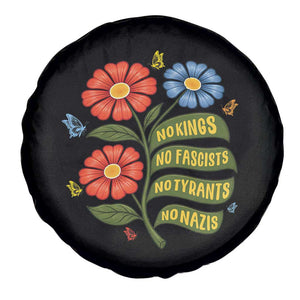 Wildflower Protest Freedom Gift Spare Tire Cover No Kings No Fascists No Tyrants TS12 Print Your Wear