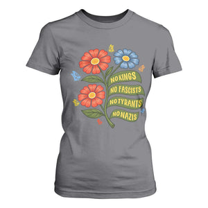 Wildflower Protest Freedom Gift T Shirt For Women No Kings No Fascists No Tyrants TS12 Charcoal Print Your Wear