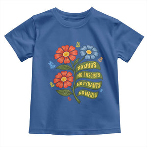Wildflower Protest Freedom Gift Toddler T Shirt No Kings No Fascists No Tyrants TS12 Royal Blue Print Your Wear