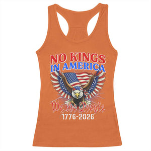 We The People No Kings In America Racerback Tank Top 250 Years America Anniversary Vintage American Flag TS12 Orange Print Your Wear