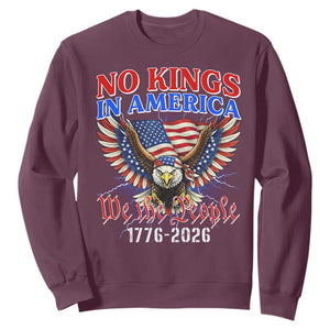 We The People No Kings In America Sweatshirt 250 Years America Anniversary Vintage American Flag TS12 Maroon Print Your Wear