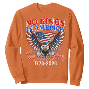 We The People No Kings In America Sweatshirt 250 Years America Anniversary Vintage American Flag TS12 Orange Print Your Wear
