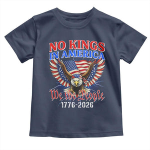 We The People No Kings In America Toddler T Shirt 250 Years America Anniversary Vintage American Flag TS12 Navy Print Your Wear