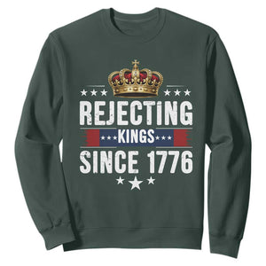 Rejecting Kings Since 1776 Sweatshirt Anti Authoritarian Protest TS12 Dark Forest Green Print Your Wear