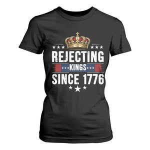 Rejecting Kings Since 1776 T Shirt For Women Anti Authoritarian Protest TS12 Black Print Your Wear