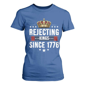 Rejecting Kings Since 1776 T Shirt For Women Anti Authoritarian Protest TS12 Royal Blue Print Your Wear