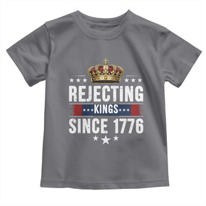 Rejecting Kings Since 1776 Toddler T Shirt Anti Authoritarian Protest TS12 Charcoal Print Your Wear