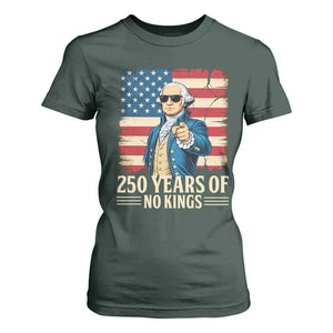 No Kings 250 Years George Washington T Shirt For Women TS12 Dark Forest Green Print Your Wear