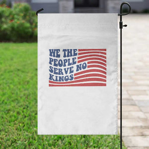 We The People Serve No Kings Garden Flag American Freedom Protest TS12 Print Your Wear