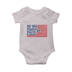 We The People Serve No Kings Baby Onesie American Freedom Protest TS12 Ice Gray Print Your Wear