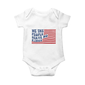 We The People Serve No Kings Baby Onesie American Freedom Protest TS12 White Print Your Wear