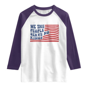 We The People Serve No Kings Raglan Shirt American Freedom Protest TS12 White Purple Print Your Wear