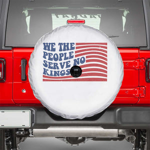 We The People Serve No Kings Spare Tire Cover American Freedom Protest TS12 White Print Your Wear