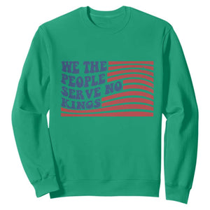 We The People Serve No Kings Sweatshirt American Freedom Protest TS12 Irish Green Print Your Wear