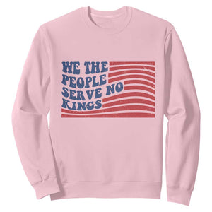 We The People Serve No Kings Sweatshirt American Freedom Protest TS12 Light Pink Print Your Wear