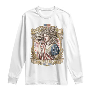 Feminist Medusa Girls Will Be Girls Long Sleeve Shirt USA 250 Anniversary Gift TS12 White Print Your Wear