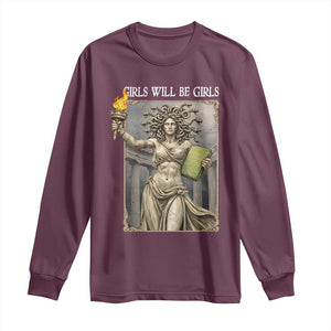 Funny Feminist Medusa Statue Of Liberty Long Sleeve Shirt Girls Will Be Girls TS12 Maroon Print Your Wear